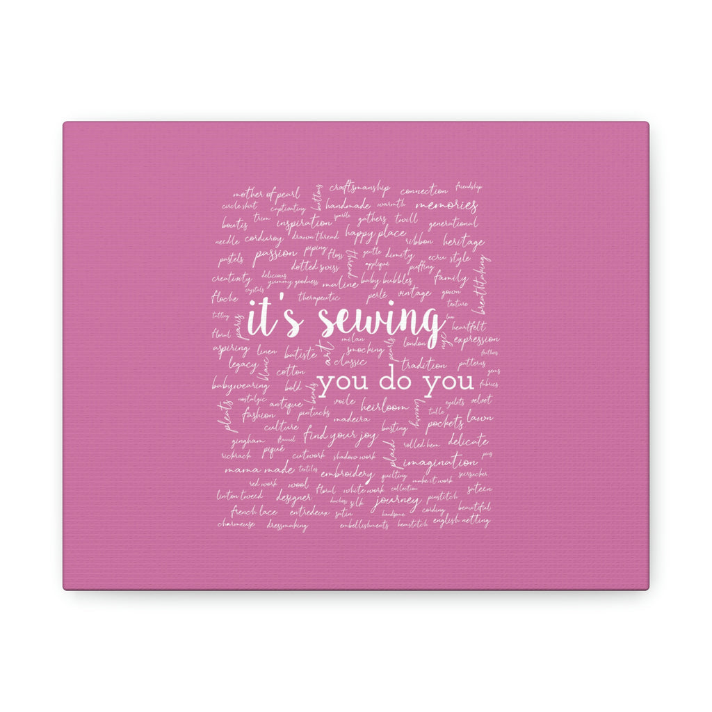 Pink Canvas Gallery Wraps | it's sewing, you do you