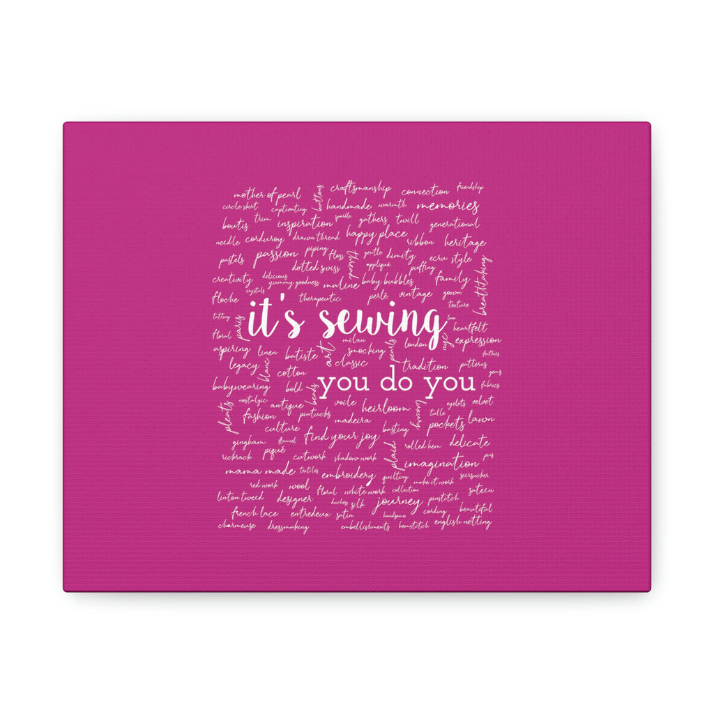 Hot Pink Canvas Gallery Wraps | it's sewing, you do you